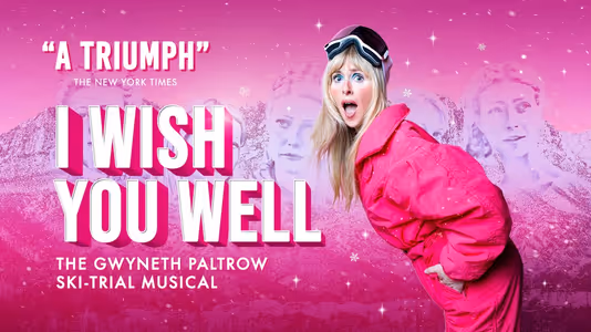 I Wish You Well – The Gwyneth Paltrow Ski-Trial Musical