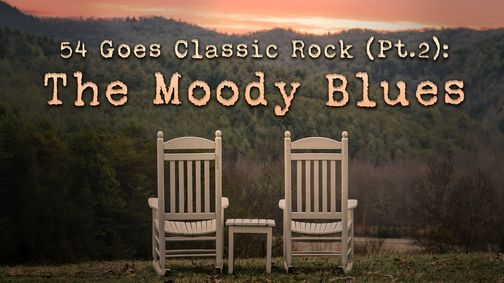 54 Goes Classic Rock (Pt. 2): The Moody Blues show poster