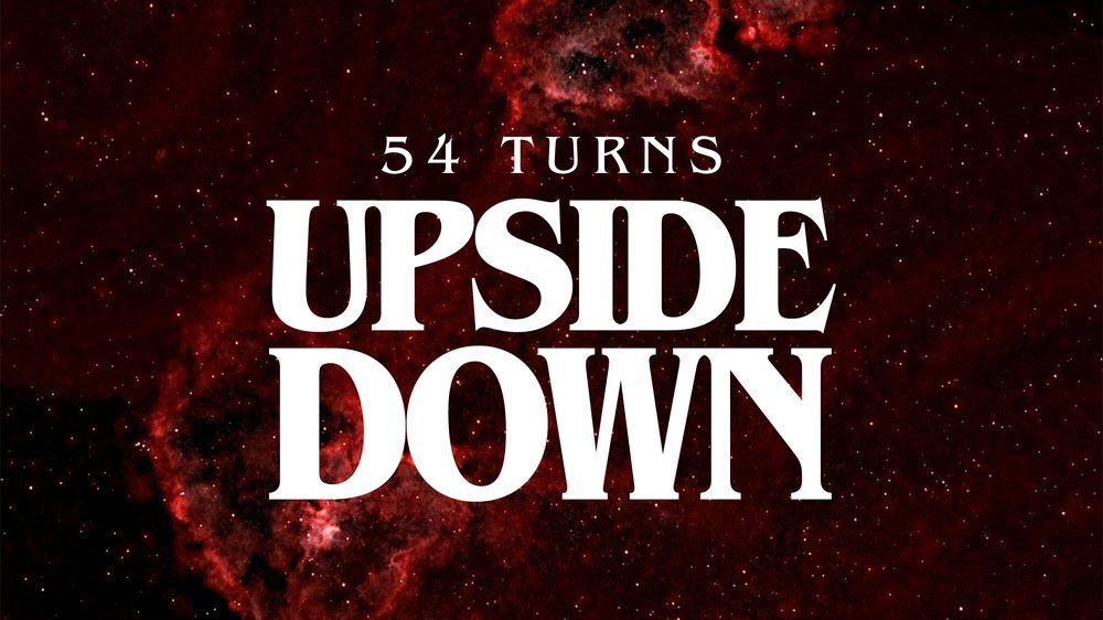 54 Turns Upside Down, feat. Dillon Klena & more!