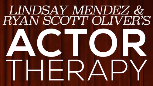 Lindsay Mendez and Ryan Scott Oliver’s Actor Therapy show poster