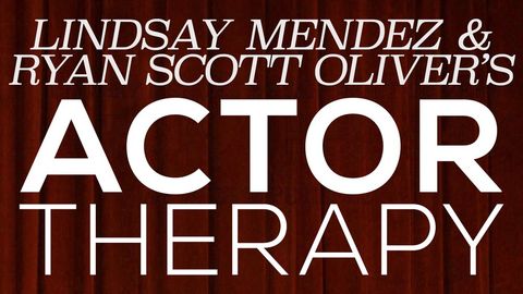 Lindsay Mendez and Ryan Scott Oliver’s Actor Therapy