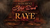 Basement After Dark: The Music of RAYE