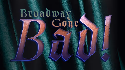 Broadway Gone Bad! show poster
