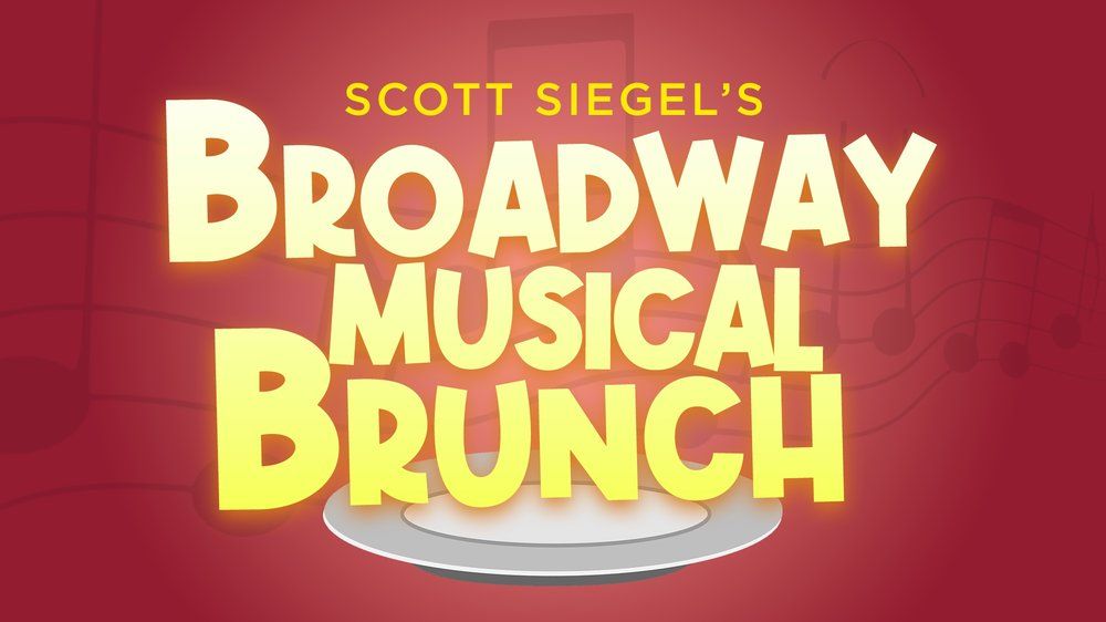 Scott Siegel's Broadway Musical Brunch!