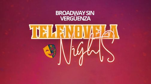Broadway Sin Vergüenza: Telenovela Nights show poster