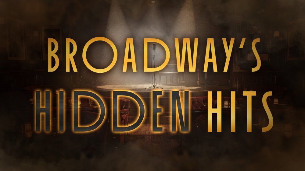 Broadway's Hidden Hits