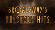 Broadway's Hidden Hits