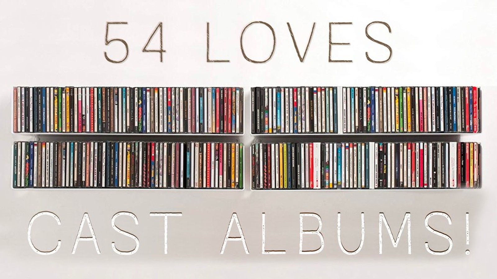 54 Loves Cast Albums! 3rd Edition