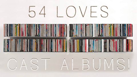54 Loves Cast Albums! 3rd Edition