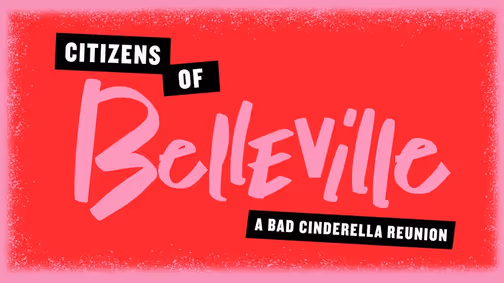 Citizens of Belleville: A Bad Cinderella Reunion show poster
