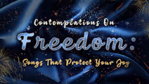 Contemplations On Freedom: Songs That Protect Your Joy