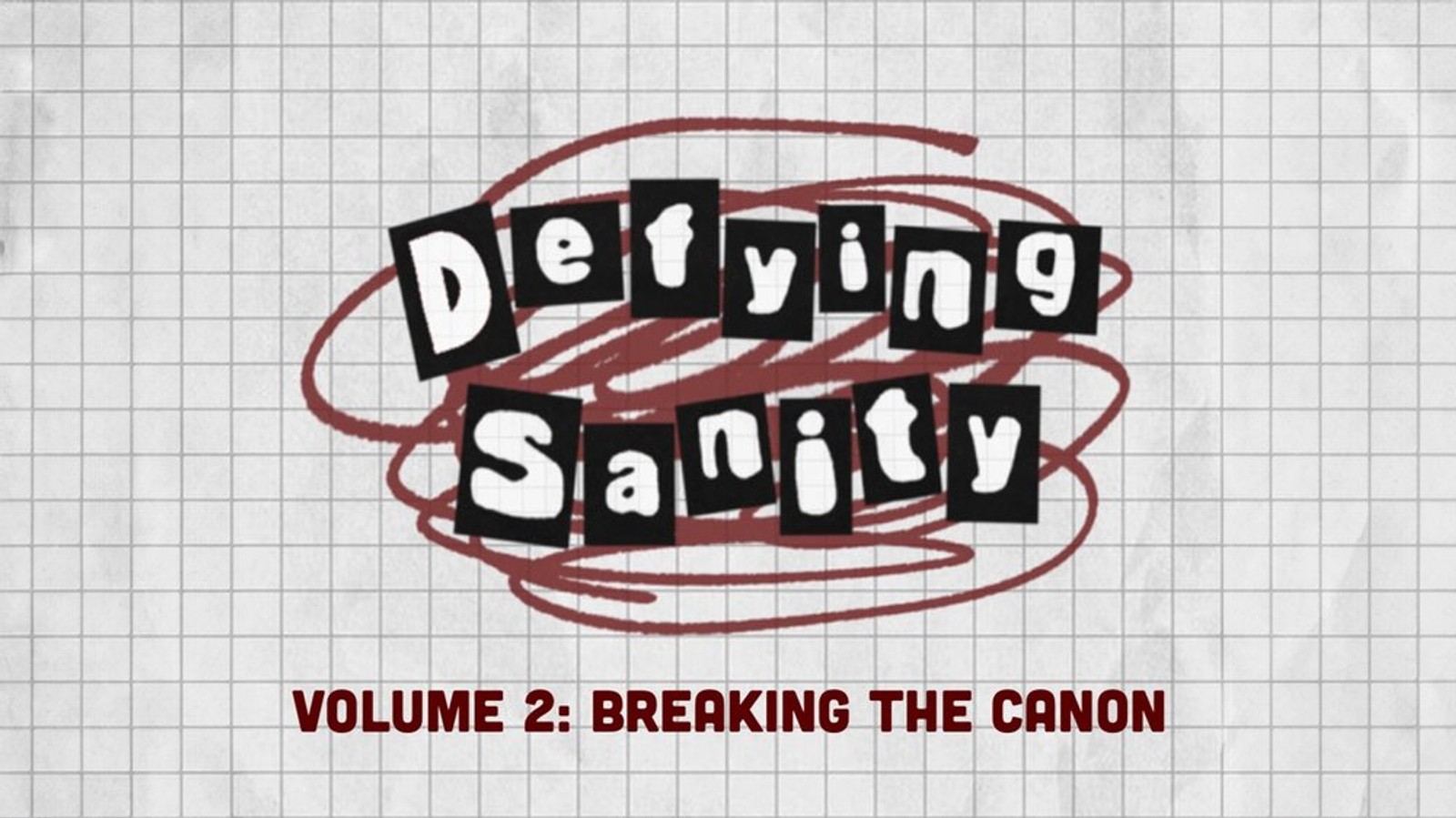 Defying Sanity Volume 2: Breaking the Canon