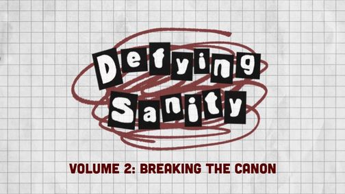 Defying Sanity Volume 2: Breaking the Canon show poster