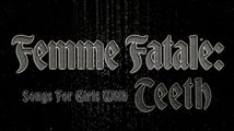 Femme Fatale: Songs For Girls With Teeth in Cabaret