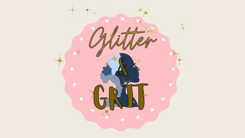 Glitter and Grit: A Love Letter to Girlhood