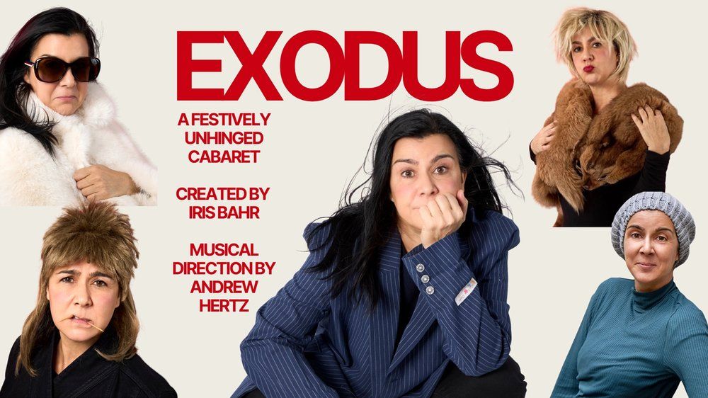 Iris Bahr - Exodus: A Festively Unhinged Cabaret