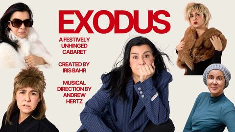 Iris Bahr - Exodus: A Festively Unhinged Cabaret