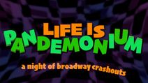 Life is Pandemonium: A Night of Broadway Crashouts