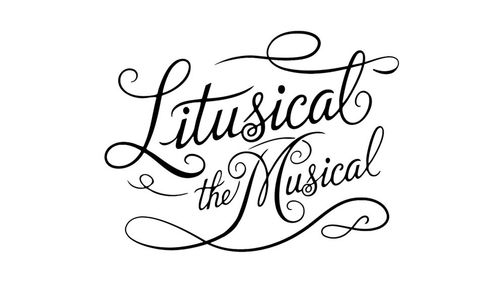 Litusical the Musical by Adam Azrieli and Payton Daly show poster