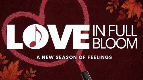 Love In Full Bloom: A New Season of Feelings-Second Edition show poster