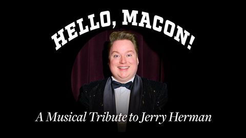 Macon Prickett in HELLO, MACON! A Musical Tribute to Jerry Herman!