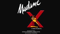 Madame X- The Musical! by Gerard Alessandrini and Robert Hetzel