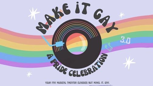 Make it Gay: A Pride Celebration 3.0 show poster