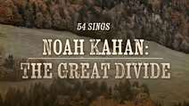 54 Sings Noah Kahan: The Great Divide