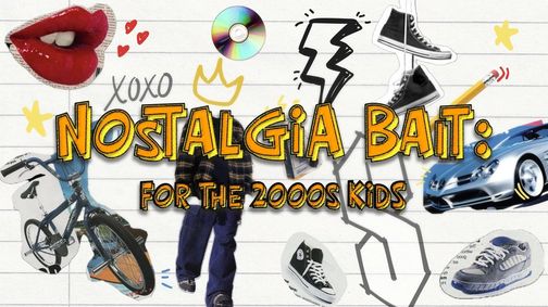 Nostalgia Bait: For the 2000s Kids show poster
