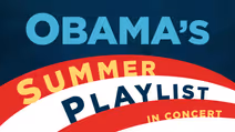 Obama's Summer Playlist In Concert