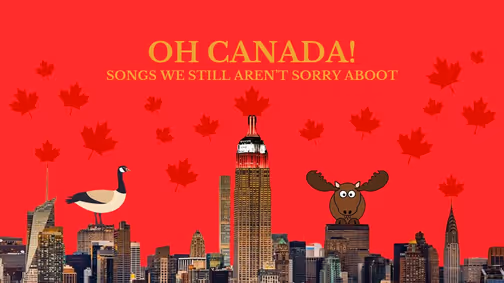 Oh Canada: Songs We Still Aren't Sorry Aboot! show poster