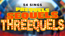 54 Sings Prequels, Sequels and Threequels (The Sequel)