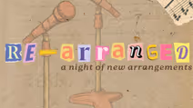 Re-Arranged: A Night of New Arrangements
