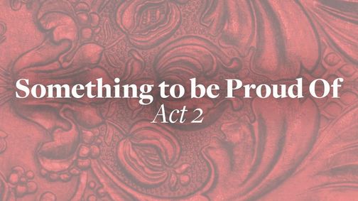 Something To Be Proud of: Act 2 show poster
