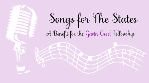 Songs for The States: A Benefit for the Gavin Creel Fellowship show poster
