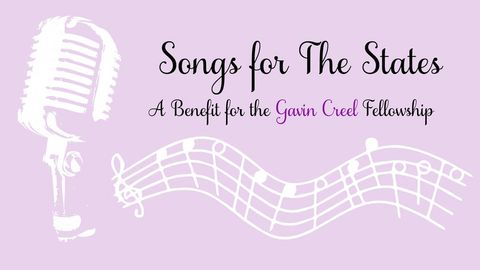 Songs for The States: A Benefit for the Gavin Creel Fellowship