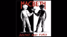 Macbeth: Sound and Fury - A New Musical in Cabaret