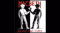 Macbeth: Sound and Fury - A New Musical