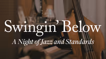 Swingin’ Below: A Night of Jazz and Standards