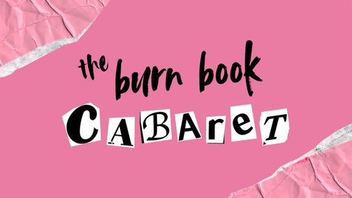 The Burn Book Cabaret show poster
