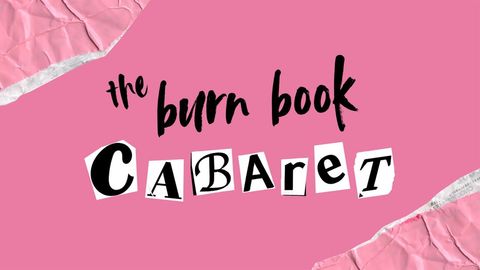 The Burn Book Cabaret