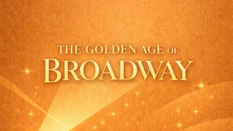The Golden Age of Broadway