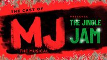 The Cast of MJ The Musical Presents: The Jingle Jam