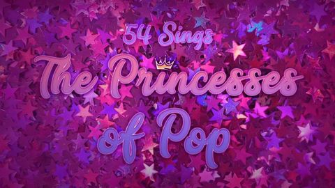 54 Sings The Princesses of Pop