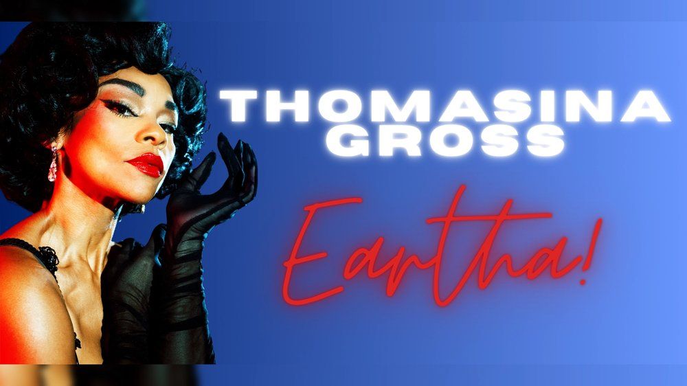 Thomasina Gross: Eartha!