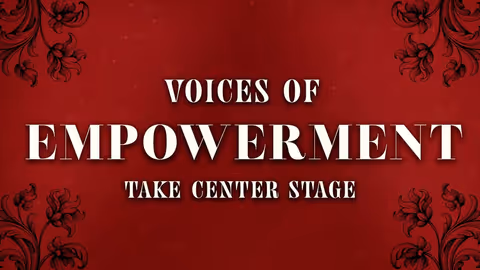 Voices of Empowerment Take Center Stage
