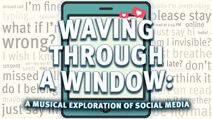 Waving Through A Window: A Musical Exploration of Social Media