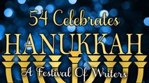 54 Celebrates Hanukkah: A Festival of Writers in Cabaret