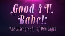 Good 4 U, Babe!: The Discography of Dan Nigro in Cabaret