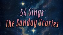 54 Sings The Sunday Scaries